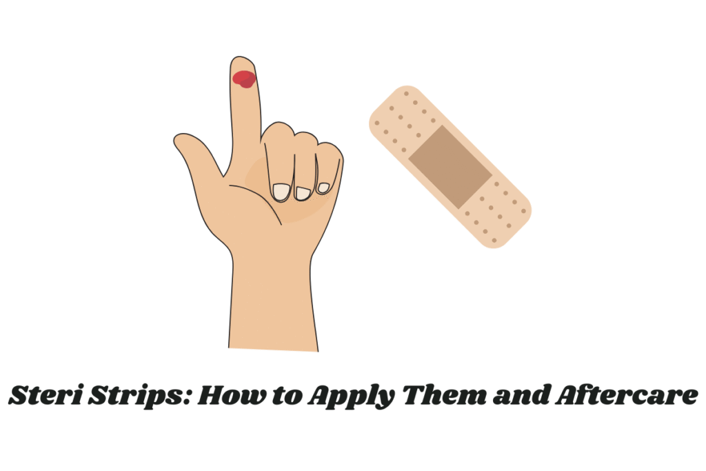 Steri Strips: How to Apply Them and Aftercare