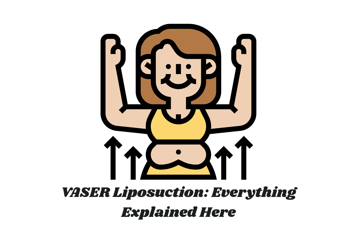 VASER Liposuction: Everything Explained Here - New Rivag